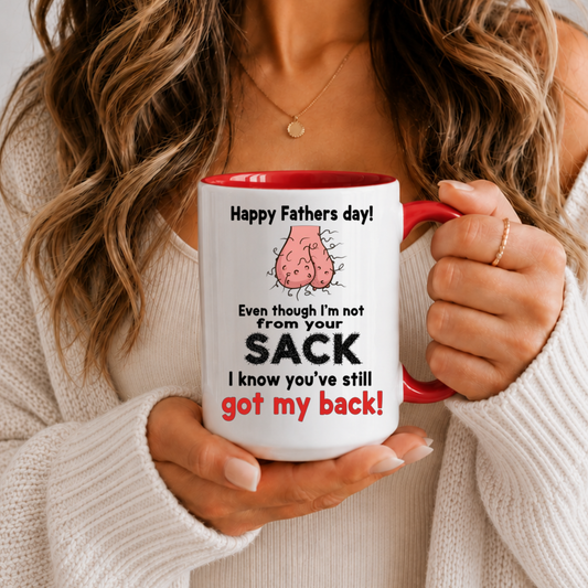 Funny Father's Day Mug – Even Though I'm Not From Your Sack I Know You've Still Got My Back Mug, Stepdad Gift, Bonus Dad Coffee Cup